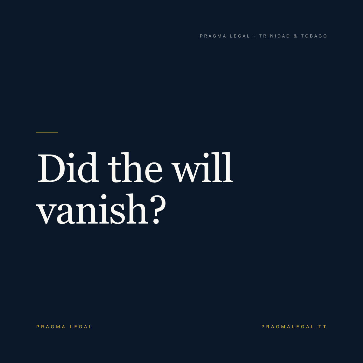 Did the will vanish? Pragma Legal article featured image in navy and gold.